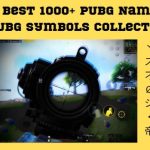 Best 1000+ PUBG Name | PUBG Symbols Collection