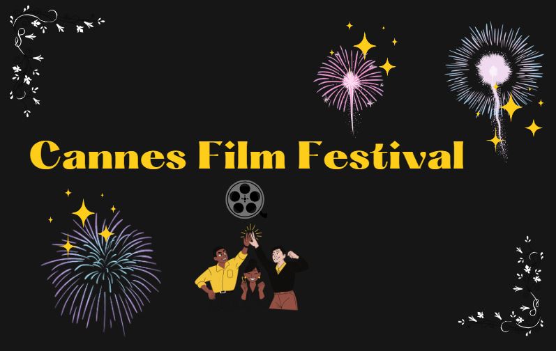 Cannes Film Festival: A Prestigious And Notable Event [2023]