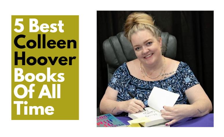 5 Best Colleen Hoover Books Of All Time